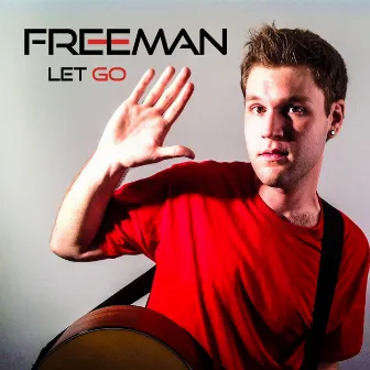 Let Go by Freeman