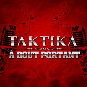 À bout portant by Taktika