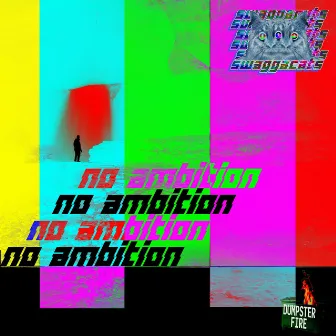 No Ambition by SwaggaCats