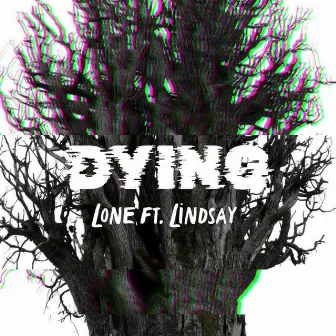 Dying by L0ne