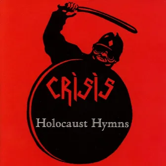 Holocaust Hymns by Crisis