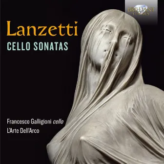 Lanzetti: Cello Sonatas by Salvatore Lanzetti