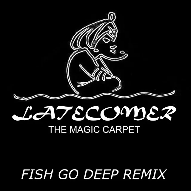 The Magic Carpet - Fish Go Deep Dub