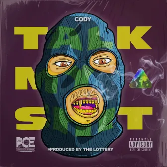 Talk My Shit by Cody