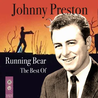 Running Bear: the Best of by Johnny Preston