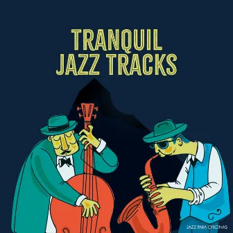 Tranquil Jazz Tracks by Jazz para Oficinas