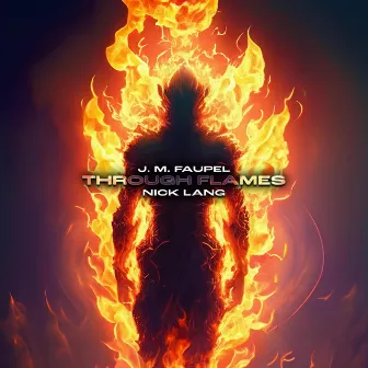 Through Flames by J. M. Faupel