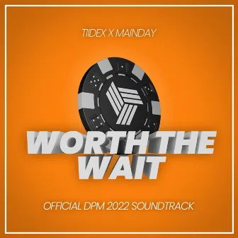 Worth the wait (DPM 2022 Soundtrack) by Tiidex