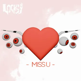 MISS U by Locksi