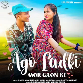 Ago Ladki Mor Gaon Ke by Annu Mahato