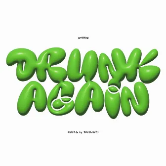 Drunk (Feat. woojun) by RYUKIE