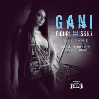 Figuri de skill mixtape by Gani