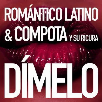 Dímelo by Compota Y Su Ricura