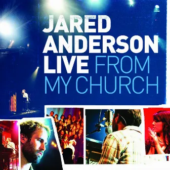 Live from My Church by Jared Anderson