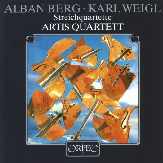 Berg & Weigl: String Quartets by Artis Quartett Wien