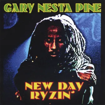 New Day Ryzin' by Gary Nesta Pine