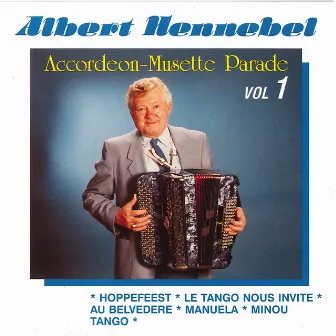 Accordéon-Musette Parade, Vol. 1 by Albert Hennebel