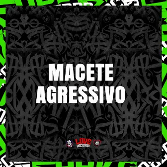 Macete Agressivo by MC Gibizinha