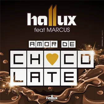 Amor de Chocolate by Hallux Makenzo