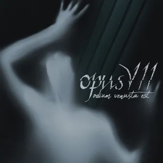 Odium Venusta Est by Opus VII