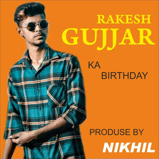 Rakesh gujjar ko Birthday