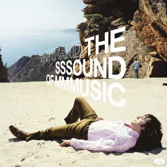 The Sssound of Mmmusic (Deluxe Version) by Bertrand Burgalat