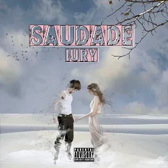 Saudade by Iury