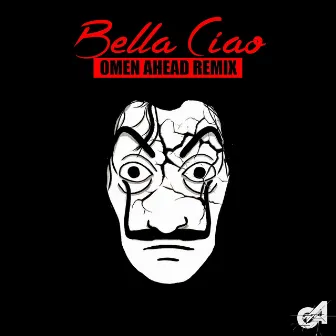 Bella Ciao by Omen Ahead