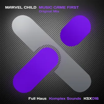 Music Came First by Marvel Child