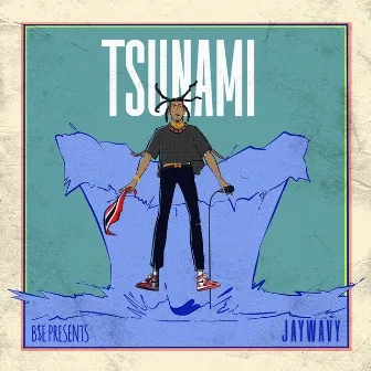 Tsunami by JayWavy