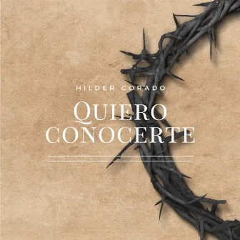 Quiero Conocerte by Hilder Corado