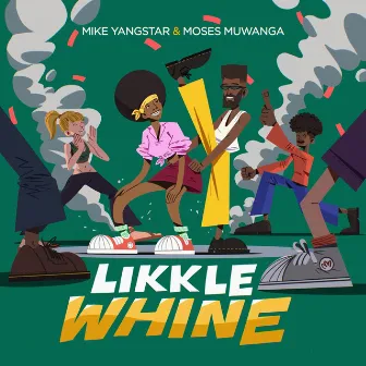 Likkle Whine by Mike Yangstar