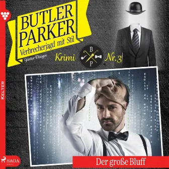 Butler Parker, 3: Der große Bluff (Ungekürzt) by Butler Parker