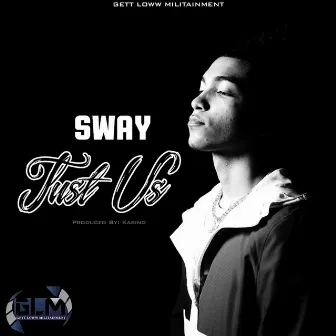 Just Us by Sway