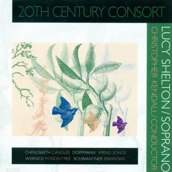 20th Century Consort: Lucy Shelton by Christopher Kendall