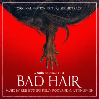 Bad Hair (Original Motion Picture Soundtrack) by Justin Simien