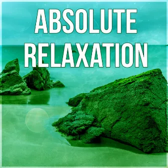 Absolute Relaxation - Ocean Waves, White Noise, Hypnotherapy, Music Therapy, The Best of Relaxing Nature Sounds by Relaxation Academy