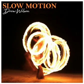 Slow motion by Drew Wilson