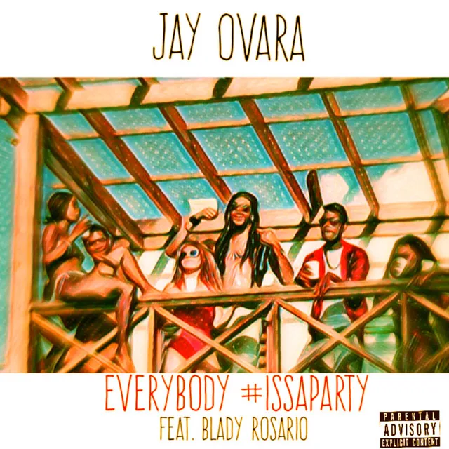 Everybody #Issaparty (feat. Blady Rosario)