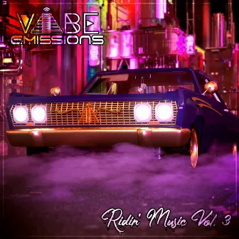 Ridin' Music, Vol. 3 by Vibe Emissions