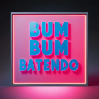 BUM BUM BATENDO by MC Buruzada