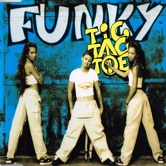 Funky by Tic Tac Toe