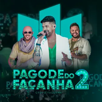 Pagode do Façanha 2 (Ao Vivo) by Grupo Façanha