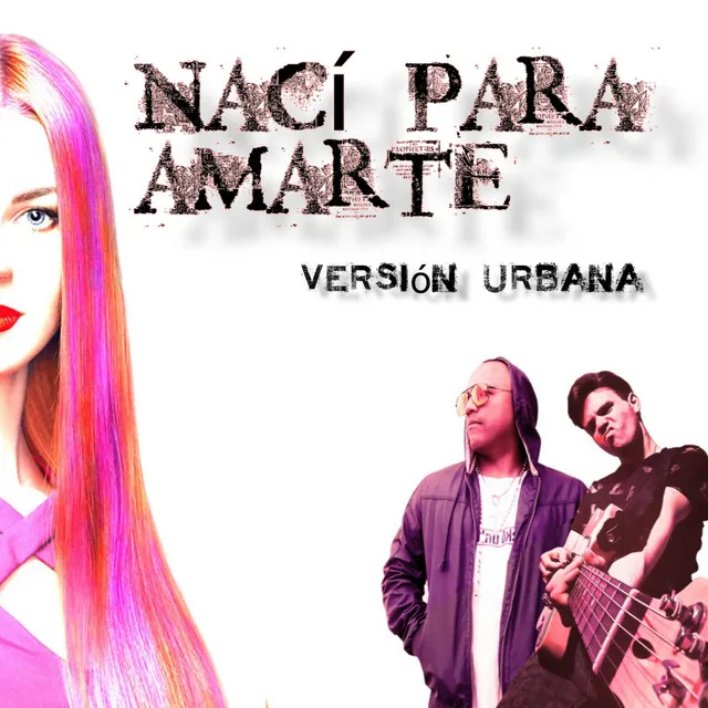 Nací Para Amarte