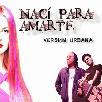 Nací Para Amarte by Unknown Artist