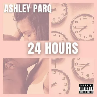 24 Hours by Ashley ParQ