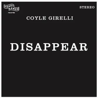 Disappear by Coyle Girelli