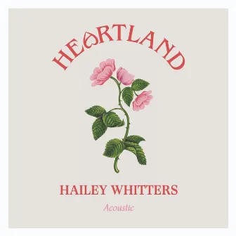 Heartland (Acoustic) by Hailey Whitters