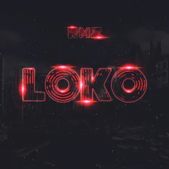 Loko by RmZ