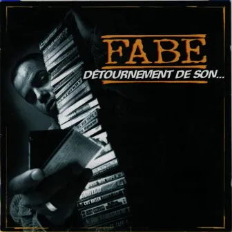 Détournement de son by Fabe